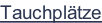 Tauchplätze