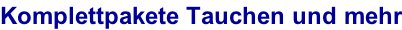 Komplettpakete Tauchen und mehr
